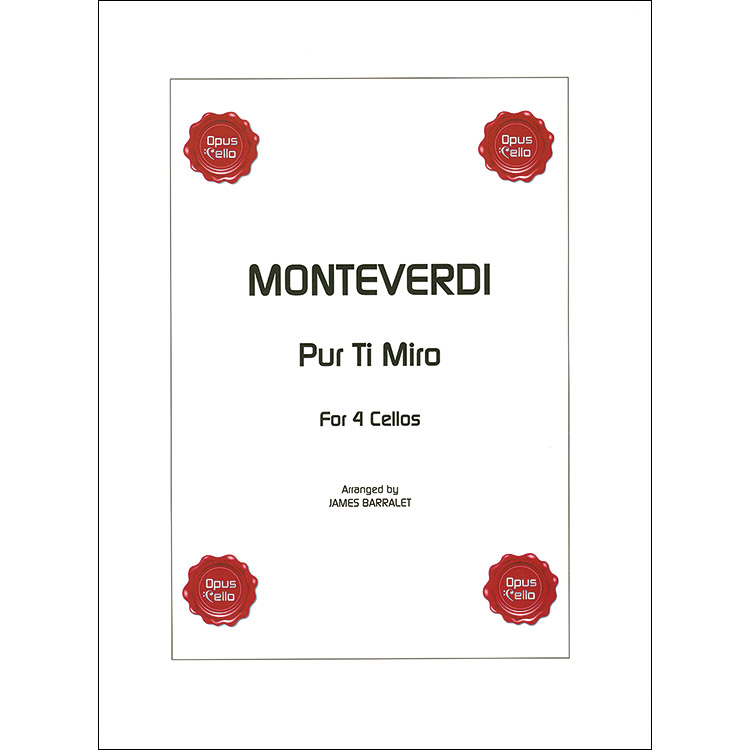 Pur Ti Miro for four cellos (Barralet); Claudio Monteverdi