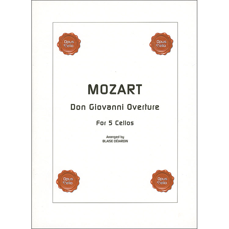 Don Giovanni Overture for five cellos (Dejardin); Wolfgang Amadeus Mozart