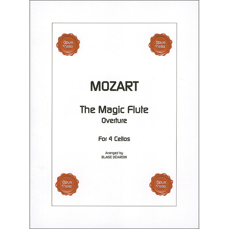 The Magic Flute Overture for four cellos (Dejardin); Wolfgang Amadeus Mozart
