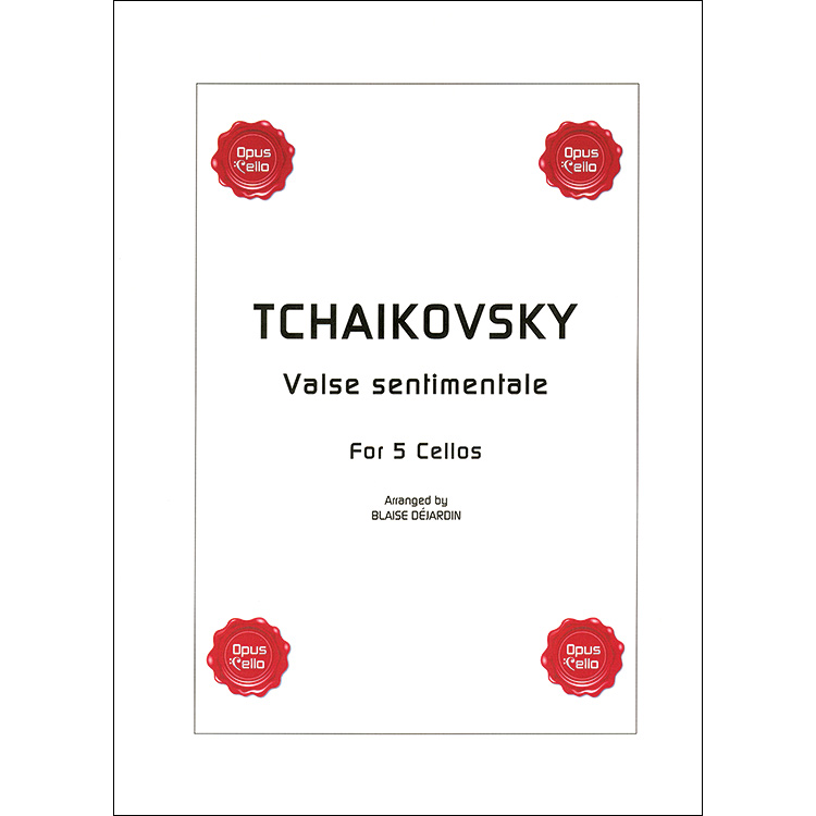 Valse Sentimentale for 5 cellos arranged by Blaise Dejardin; Peter Illych Tchaikovsky (Opus Cello)