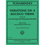 Variations on a Rococo Theme, Op.33, for cello with commentary, exercises, and optional 2nd cello; Pyotr Ilyich Tchaikovsky