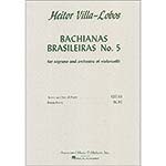 Bachianas Brasilieras #5, for soprano and cello ensemble; Heitor Villa-Lobos (Associated Music Publishers)