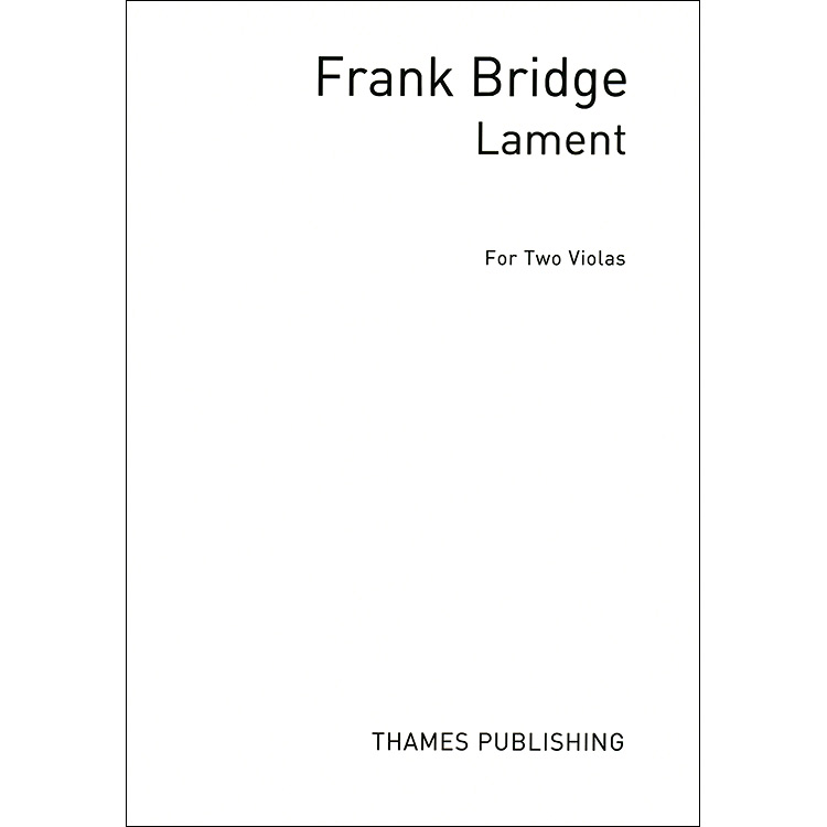 Lament for Two Violas; Frank Bridge (Thames Publishing)