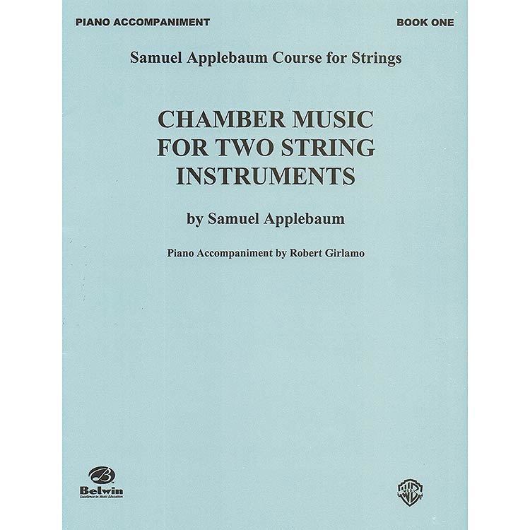 Chamber Music for Two String Instruments, book 1, piano accompaniment for violin, viola,  or cello; Samuel Applebaum (Alfred)