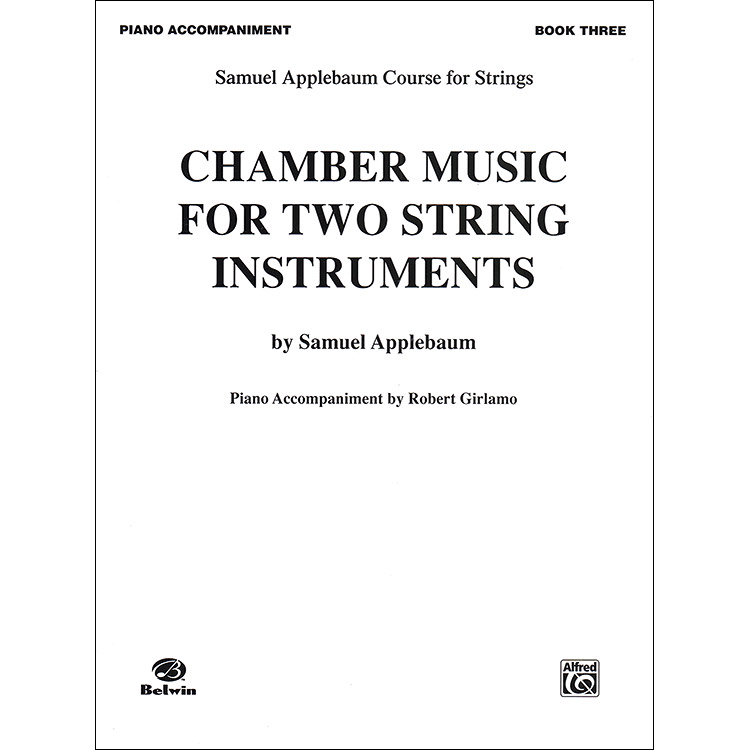 Chamber Music for Two String Instruments, book 3, piano accompaniment for violin, viola, cello or bass; Samuel Applebaum