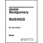 Musings for two violins; Jessie Montgomery
