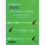 Delightful Duets for Young Violinists; William and Contance Starr (Summy Birchard)