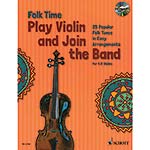 Folk Time: Play Violin and Join the Band for 2 violins with accompaniment CD (Schott Edition)