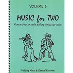 Music for Two Violins, volume 6; Wedding & Classical Favorites (Last Resort Music)