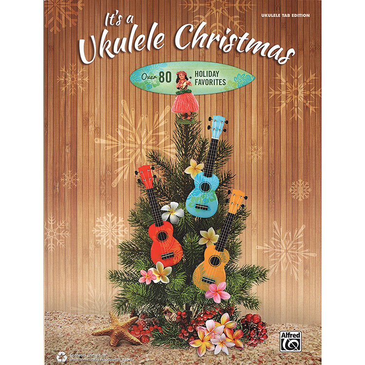 It's a Ukulele Christmas. over 80 Holiday Favorites; Various (Alfred)