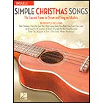 Simple Christmas Songs: The Easiest Songs To Strum and Sing for ukulele (Hal Leonard)
