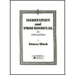 Meditation and Processional, viola and piano; Ernest Bloch (G. Schirmer)