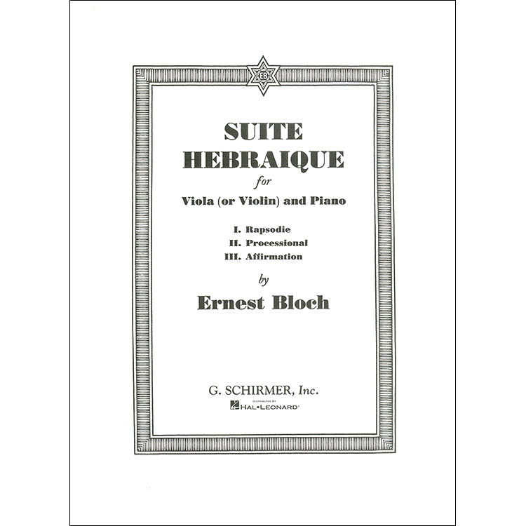 Suite Hebraique (violin or viola, with piano); Ernest Bloch (G. Schirmer)