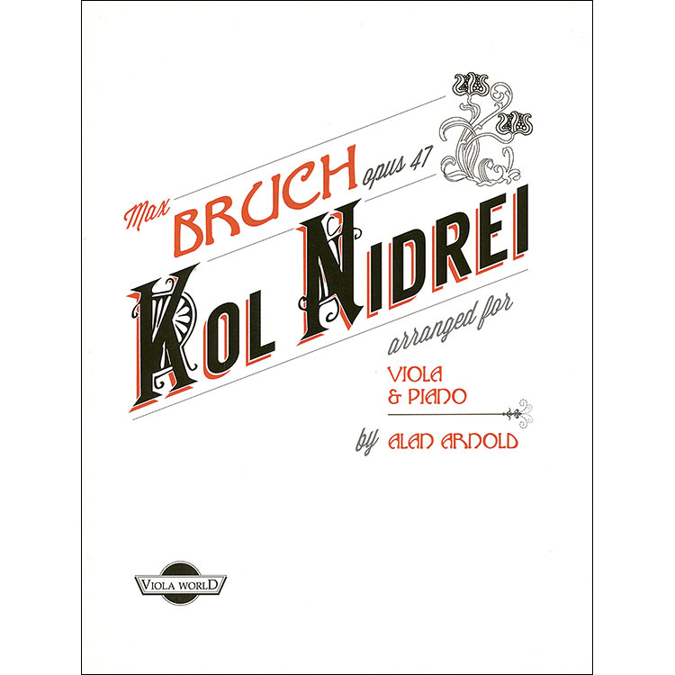 Kol Nidrei op. 47, arranged for viola and piano (Alan Arnold); Max Bruch (Viola World)