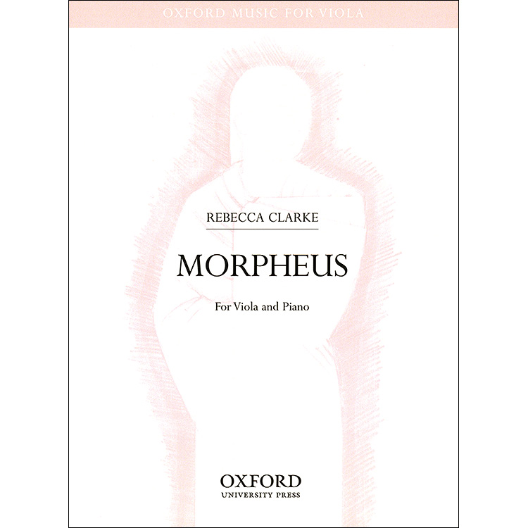 Morpheus, Viola & Piano; Rebecca Clarke (Oxford University Press)