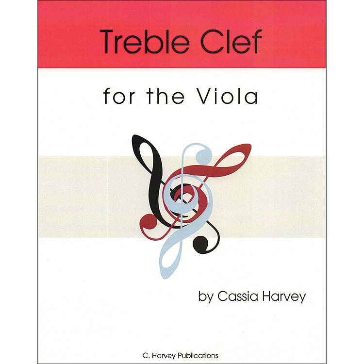 Treble Clef for the Viola; Cassia Harvey (C. Harvey Publications)