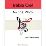 Treble Clef for the Viola; Cassia Harvey (C. Harvey Publications)