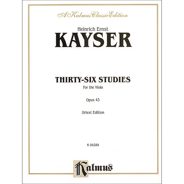 Thirty-Six Studies for the Viola, op. 43; Heinrich Ernst Kayser (Kalmus)
