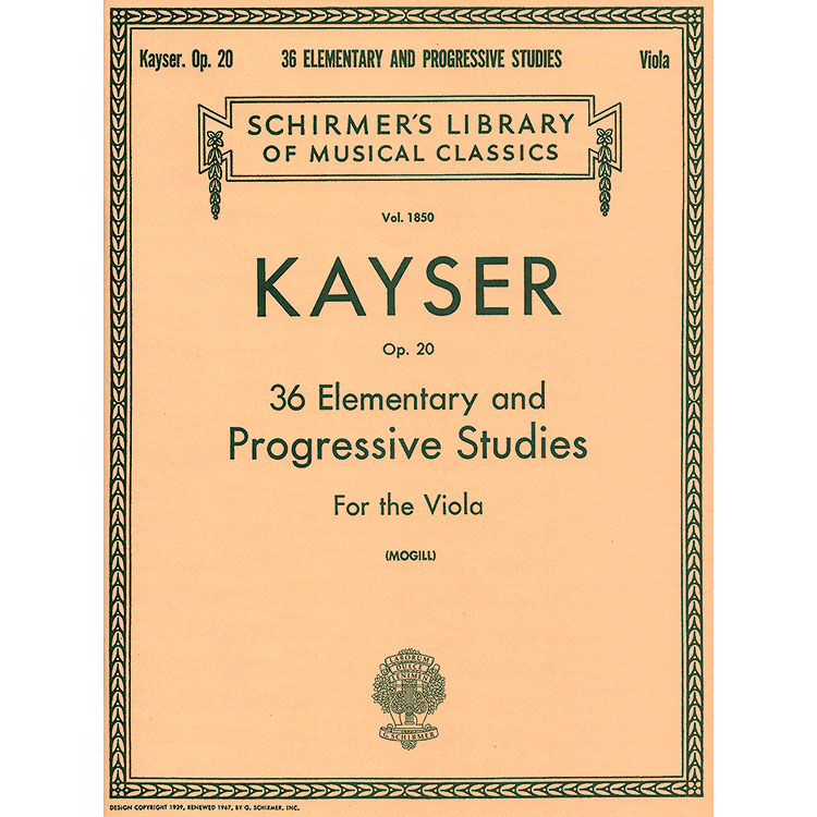Thirty-Six Elem. & Progr. Studies, op. 20, viola; Heinrich Ernst Kayser (Scirmer)