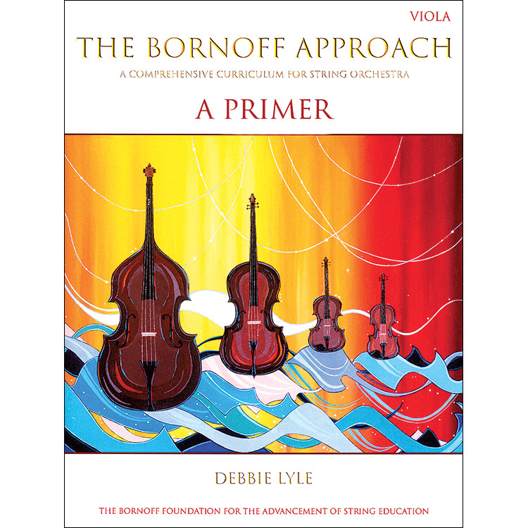The Bornhoff Approach: A Primer, for viola; Debbie Lyle