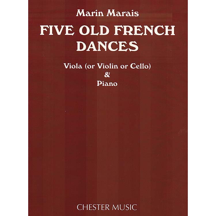 Five Old French Dances (viola, violin or celllo, with piano); Marin Marais (Chester Music)