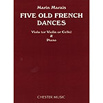 Five Old French Dances (viola, violin or cello, with piano); Marin Marais (Chester Music)
