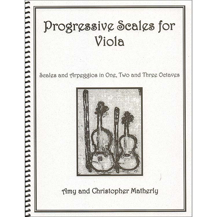 Progressive Scales for Viola; Amy and Christopher Matherly (CAM Publications)