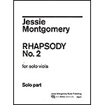 Rhapsody No. 2 for solo viola; Jessie Montgomery (NYC Music)