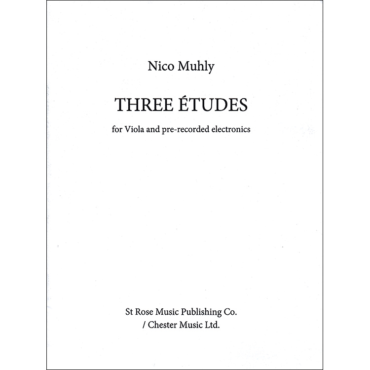 Three Etudes for Solo Viola and Pre-Recorded Electronics; Nico Muhly (Music Sales America)
