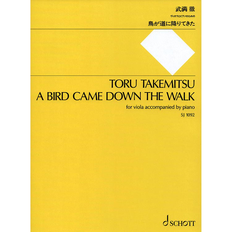A Bird Came Down the Walk for viola and piano; Toru Takemitsu (Schott Editions)