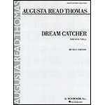 Dream Catcher, for solo viola by Augusta Read Thomas - G. Schirmer, Inc.