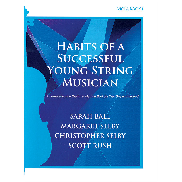 Habits of a Successful Young String Musician, Book 1 for viola; Ball/Selby/Rush