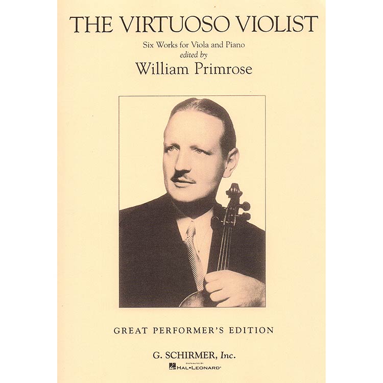 The Virtuoso Violist: 6 Works for viola and piano, edited by William Primrose; Various (G. Schirmer)