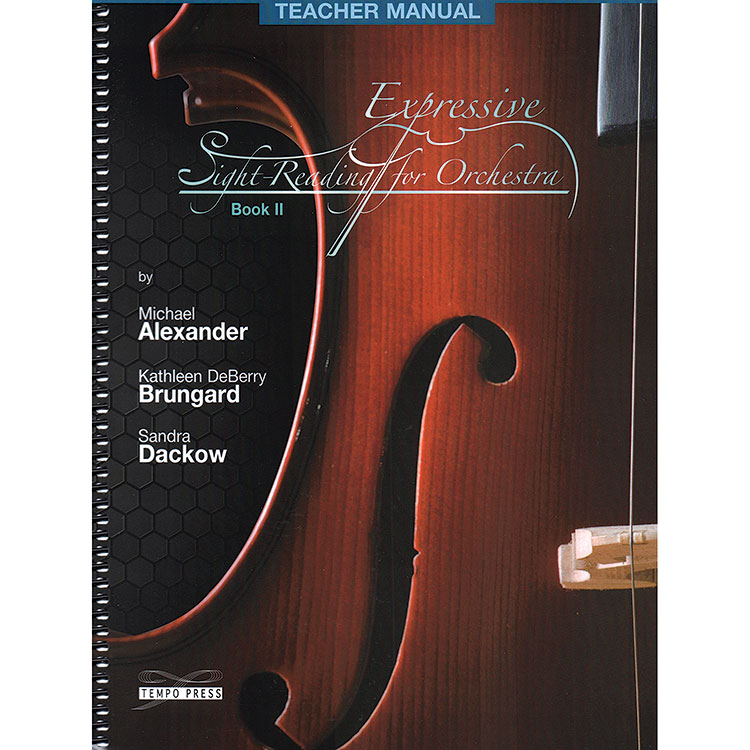 Expressive Sight-Reading for Orchestra, Book 2, Teacher Manual; Michael Alexander, Kathleen DeBerry Brungard, Sandra Dackow (Tempo Press)