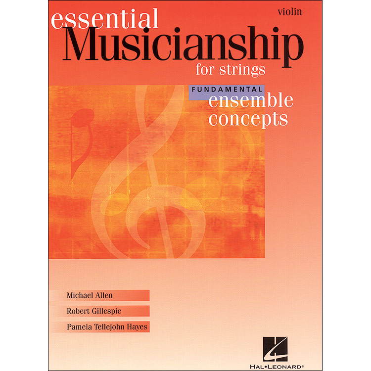 Essential Musicianship for Strings: Fundamental Ensemble Concepts -Violin (Hal Leonard)