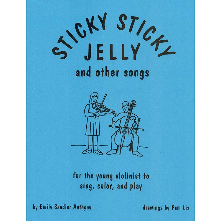 Sticky Sticky Jelly and Other Songs, for Violin; Emily Anthony (EA)