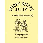 Sticky, Sticky Jelly, violin harmony part for violin, viola or cello; Emily Anthony (EA)