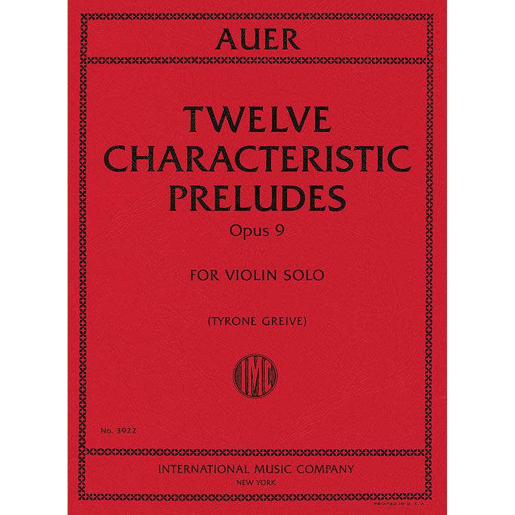Twelve Characteristic Preludes, Op.9 for violin solo; Leopold Auer