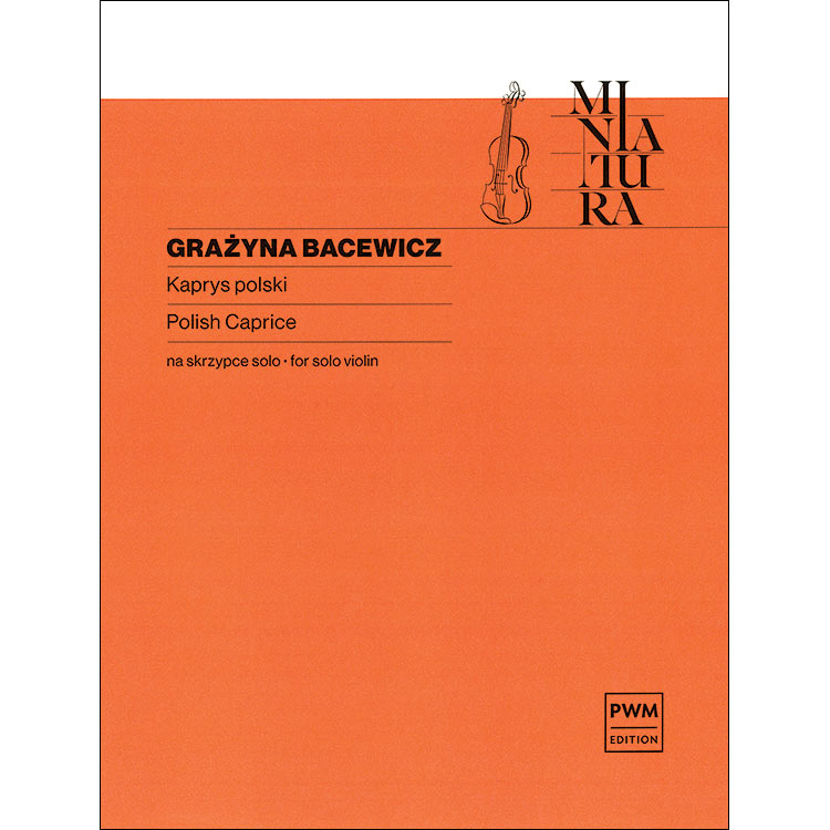 Polish Caprice for Solo Violin; Grazyna Bacewicz