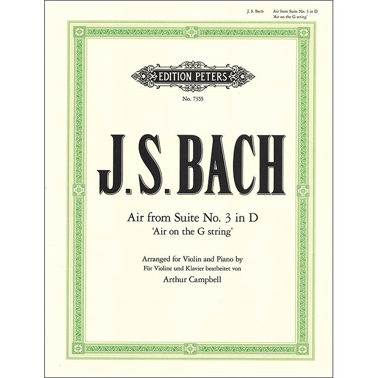 Air on the G String from Suite No. 3 in D, for violin and piano; Johann Sebastian Bach (C. F. Peters)
