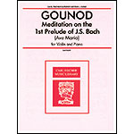 Ave Maria (Meditation on 1st Prelude) for violin and piano; J.S. Bach / Gounod