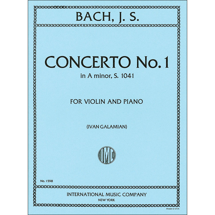 Concerto in A Minor, BWV 1041, for violin and piano (Galamian); Johann Sebastian Bach