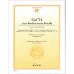 Jesu, Joy of Man's Desiring, for violin and piano; Johann Sebastian Bach (Schott)
