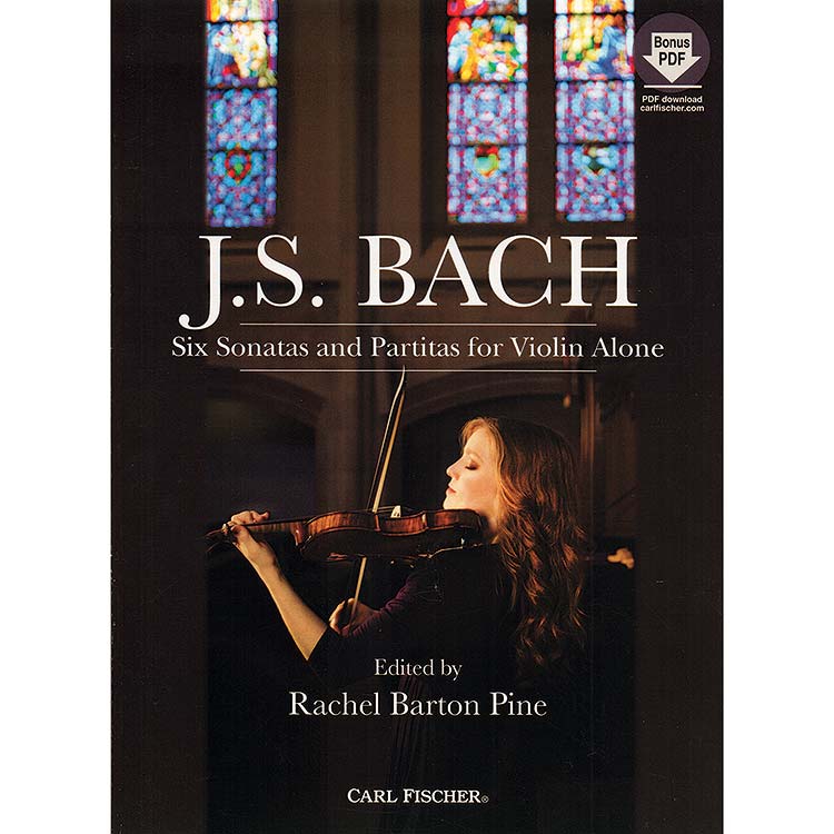 Six Sonatas & Partitas, for violin (Rachel Barton Pine); Johann Sebastian Bach (Carl Fischer)