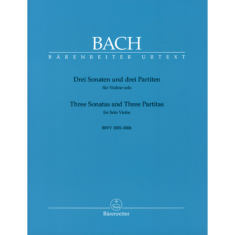 Six Sonatas and Partitas, BWV 1001-1006, solo violin (urtext); Johann Sebastian Bach (Barenreiter)