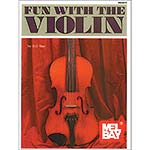 Fun with the Violin; Bill Bay (Mel Bay)