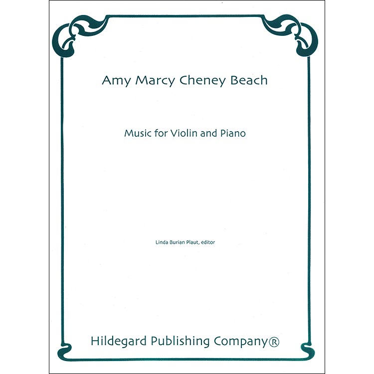 Music for Violin and Piano; Amy Beach (Hildegard Publishing)
