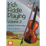 Irish Fiddle Playing, Volume 2, with audio access for violin; Philip Berthoud (Mel Bay)