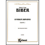 Violin Sonatas (8 Sonatas), volume 1 for violin and basso continuo; Heinrich Ignaz Franz Biber (Kalmus Editions)