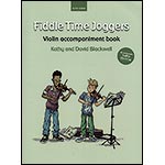 Fiddle Time Joggers, violin accompaniment (3rd edition); Kathy & David Blackwell (Oxford University Press)